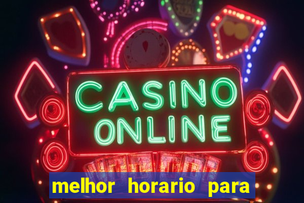 melhor horario para jogar money coming